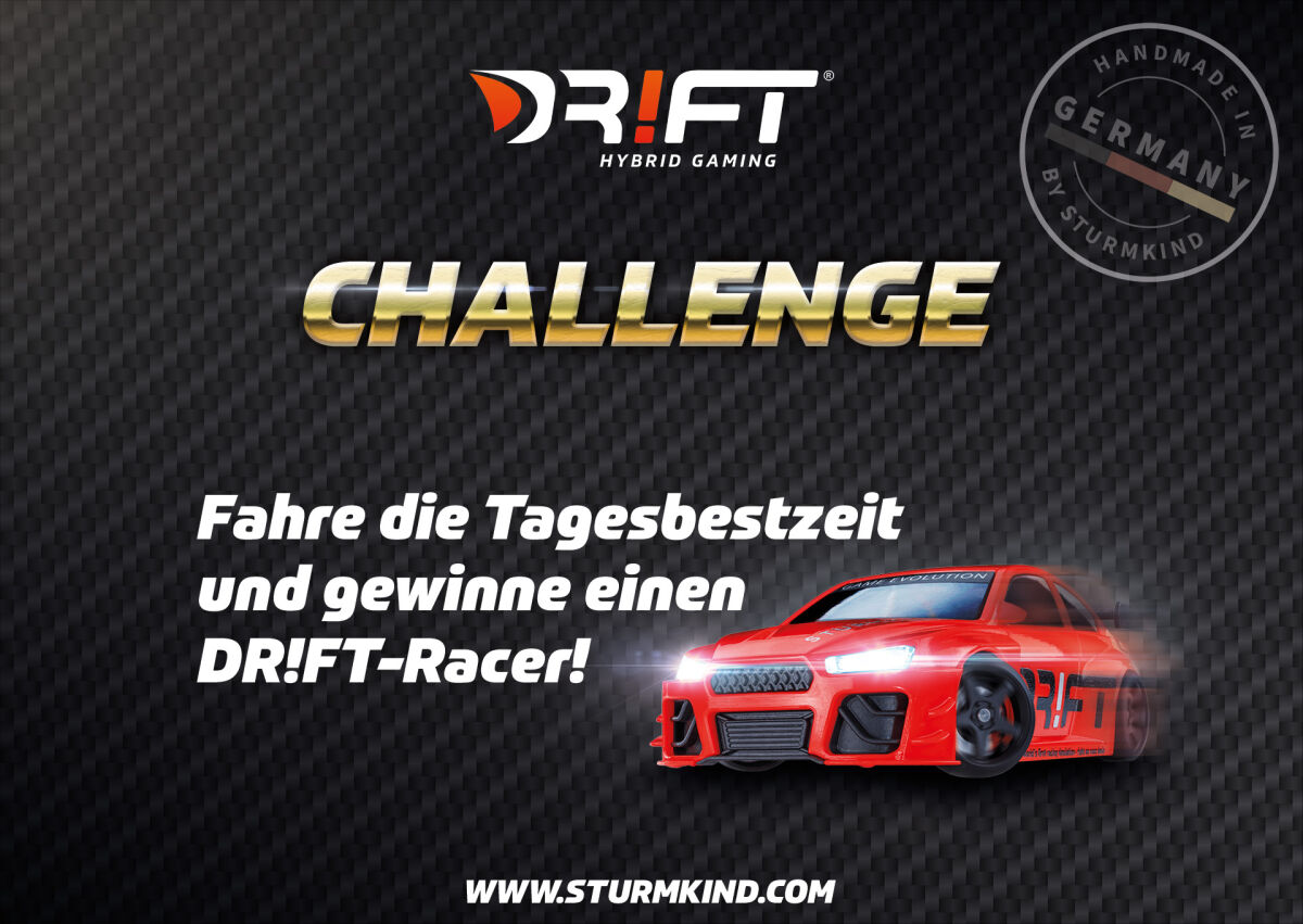 Set the fastest time of the day and win a DR!FT-Racer!